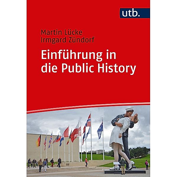 Einführung in die Public History, Martin Lücke, Irmgard Zündorf