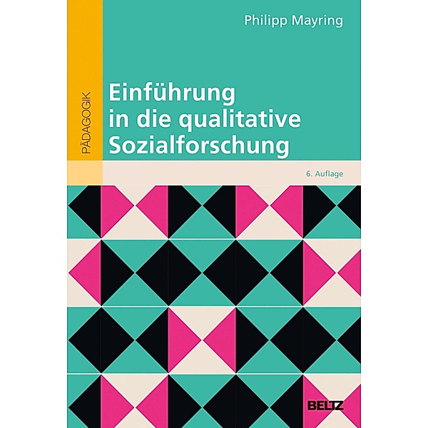 Einführung in die qualitative Sozialforschung / Beltz Studium, Philipp Mayring