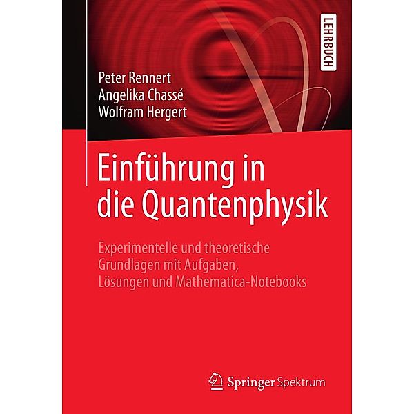 Einführung in die Quantenphysik, Peter Rennert, Angelika Chassé, Wofram Hergert