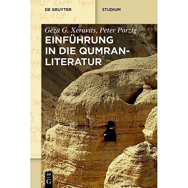 Einführung in die Qumranliteratur / De Gruyter Studium, Géza G. Xeravits, Peter Porzig