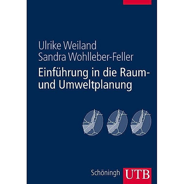 Einführung in die Raum- und Umweltplanung, Ulrike Weiland, Sandra Wohlleber-Feller