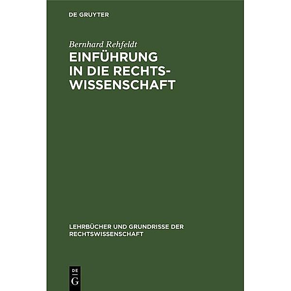 Einführung in die Rechtswissenschaft, Bernhard Rehfeldt