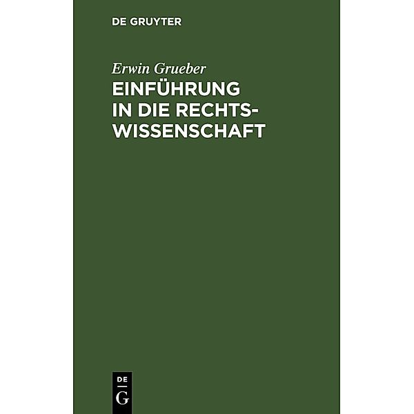Einführung in die Rechtswissenschaft, Erwin Grueber