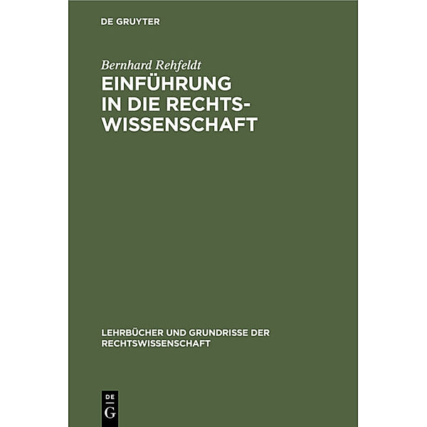 Einführung in die Rechtswissenschaft, Bernhard Rehfeldt