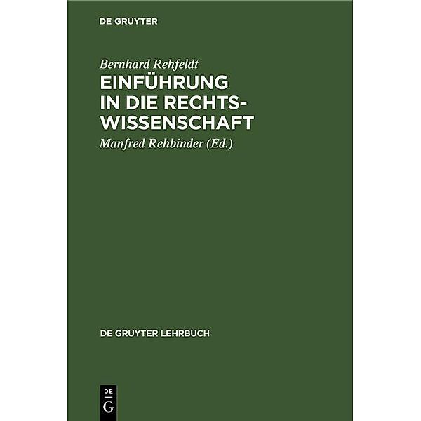 Einführung in die Rechtswissenschaft / De Gruyter Lehrbuch, Bernhard Rehfeldt