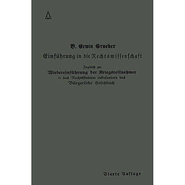Einführung in die Rechtswissenschaft / Springers Kurzlehrbücher der Rechtswissenschaft, Bernhard Erwin Grueber