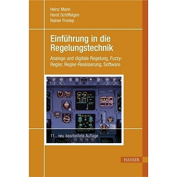 Einführung in die Regelungstechnik, Heinz Mann, Horst Schiffelgen, Rainer Froriep