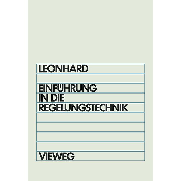 Einführung in die Regelungstechnik, Werner Leonhard