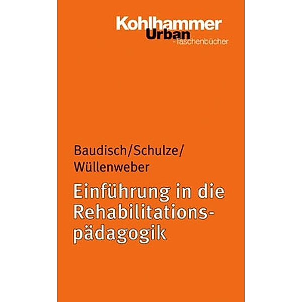 Einführung in die Rehabilitationspädagogik, Winfried Baudisch, Marion Schulze, Ernst Wüllenweber