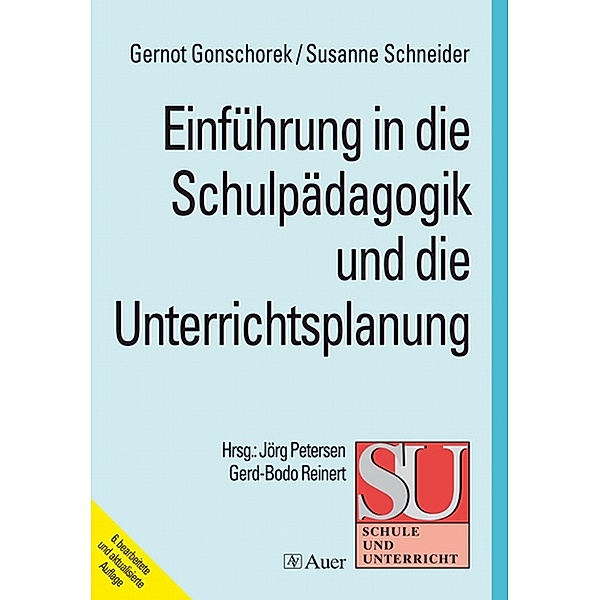 Einführung in die Schulpädagogik und die Unterrichtsplanung, Gernot Gonschorek, Susanne Schneider, Petersen (Hg), Reinert (Hg)