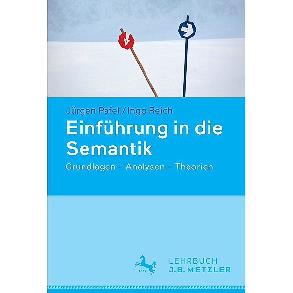 Einführung in die Semantik; ., Jürgen Pafel, Ingo Reich