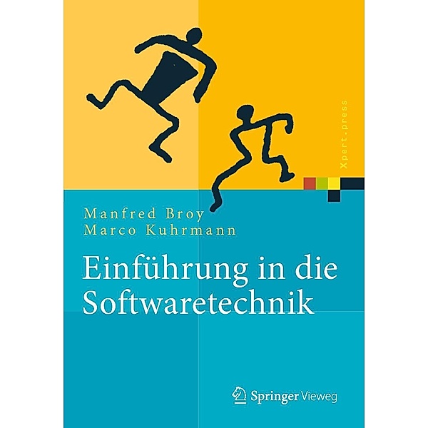 Einführung in die Softwaretechnik / Xpert.press, Manfred Broy, Marco Kuhrmann