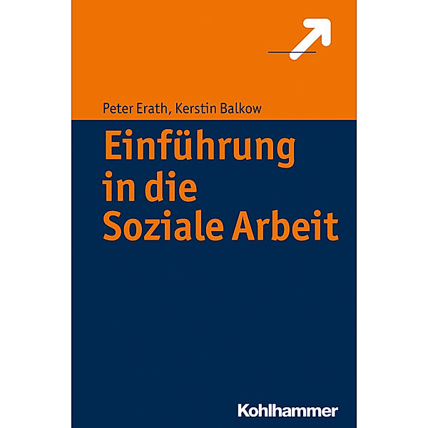 Einführung in die Soziale Arbeit, Peter Erath, Kerstin Balkow