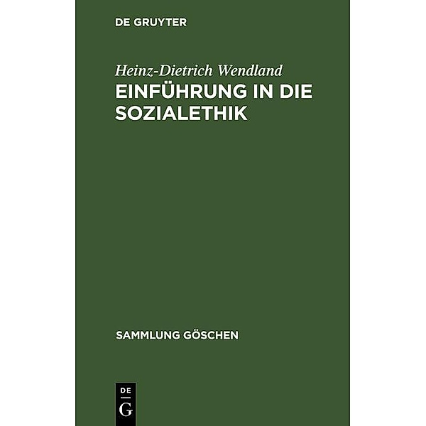 Einführung in die Sozialethik / Sammlung Göschen Bd.4203, Heinz-Dietrich Wendland
