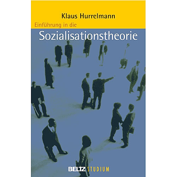Einführung in die Sozialisationstheorie, Klaus Hurrelmann