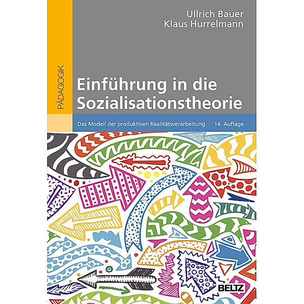 Einführung in die Sozialisationstheorie, Ullrich Bauer, Klaus Hurrelmann