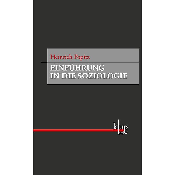 Einführung in die Soziologie / Archiv, Heinrich Popitz