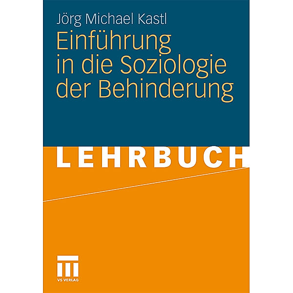 Einführung in die Soziologie der Behinderung, Jörg M. Kastl
