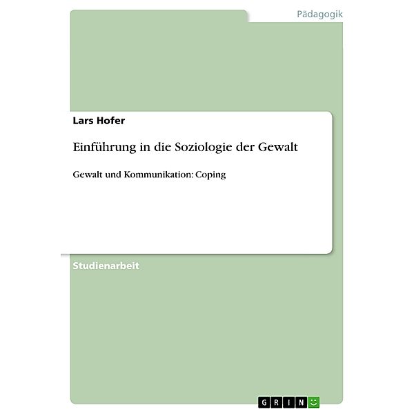 Einführung in die Soziologie der Gewalt, Lars Hofer