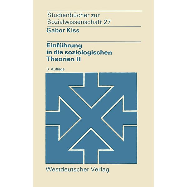 Einführung in die soziologischen Theorien II / wv studium Bd.27