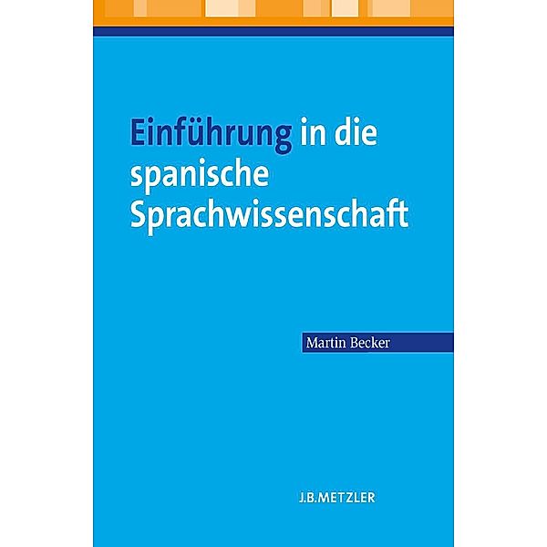 Einführung in die spanische Sprachwissenschaft, Martin Becker