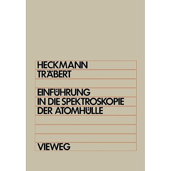 Einführung in die Spektroskopie der Atomhülle, Paul Heinrich Heckmann