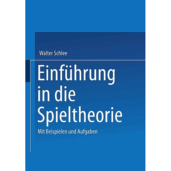 Einführung in die Spieltheorie, Walter Schlee