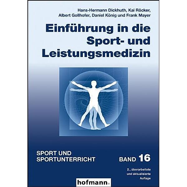 Einführung in die Sport- und Leistungsmedizin für Sportstudierende, Hans-Hermann Dickhuth