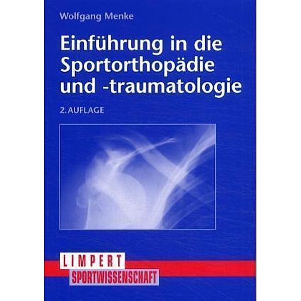 Einführung in die Sportorthopädie und -traumatologie, Wolfgang Menke