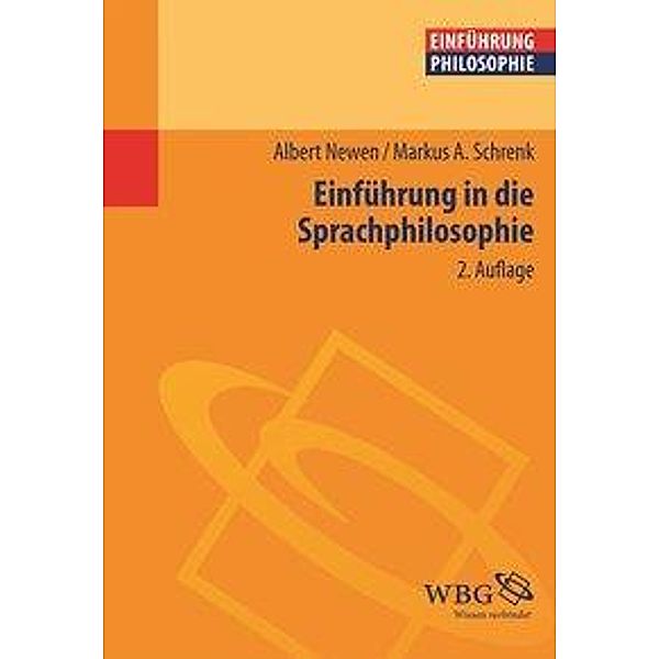 Einführung in die Sprachphilosophie, Albert Newen, Markus A. Schrenk