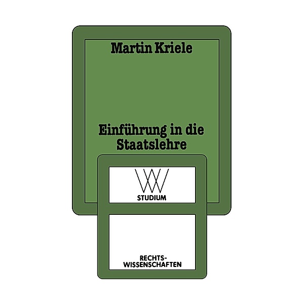 Einführung in die Staatslehre / wv studium Bd.35, Kriele Martin
