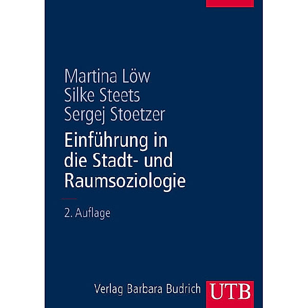 Einführung in die Stadt- und Raumsoziologie, Martina Löw, Silke Steets, Sergej Stoetzer