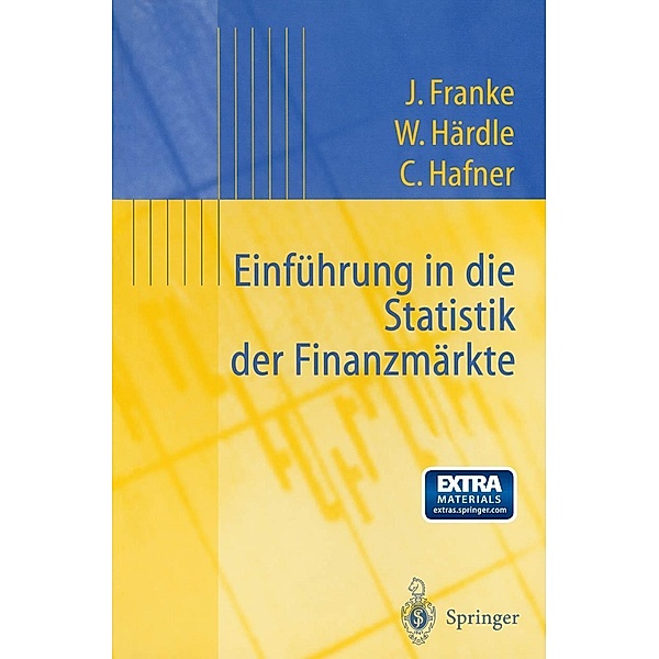 Einführung in die Statistik der Finanzmärkte / Statistik und ihre Anwendungen, Jürgen Franke, C. Hafner