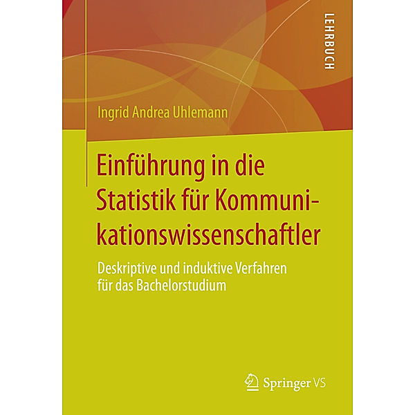 Einführung in die Statistik für Kommunikationswissenschaftler, Ingrid Andrea Uhlemann