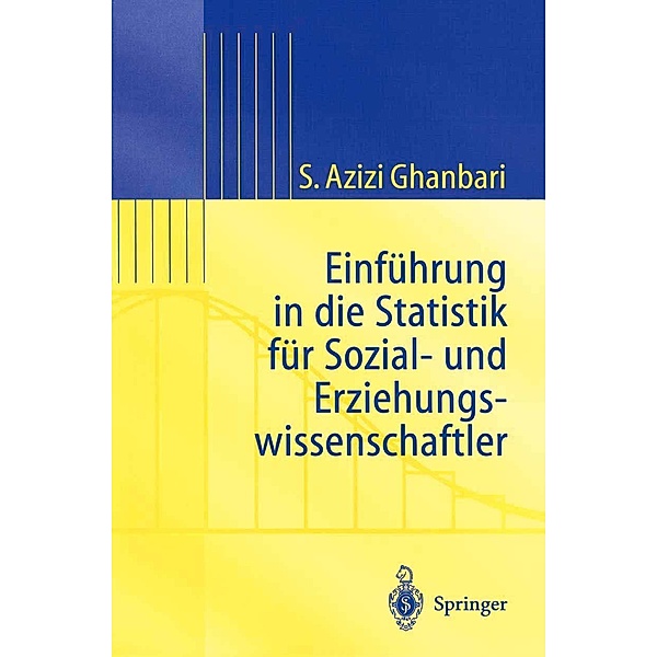 Einführung in Die Statistik für Sozial- Und Erziehungs-wissenschaftler / Statistik und ihre Anwendungen, Shahram Azizi Ghanbari