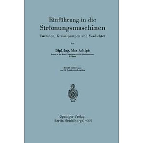 Einführung in die Strömungsmaschinen, Max Adolph