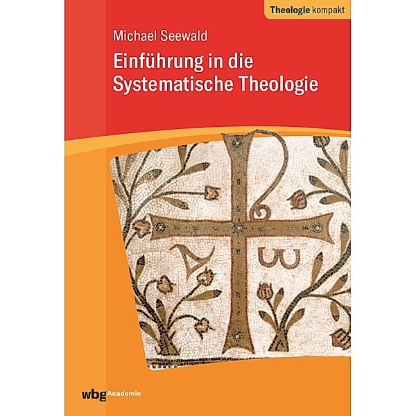 Einführung in die Systematische Theologie, Michael Seewald