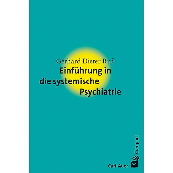 Einführung in die systemische Psychiatrie, Gerhard D. Ruf