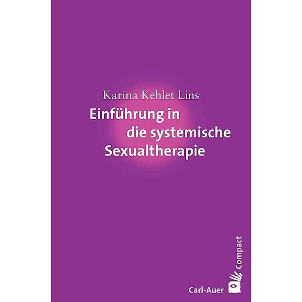 Einführung in die systemische Sexualtherapie, Karina Kehlet Lins