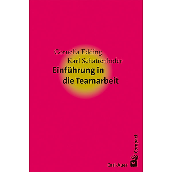 Einführung in die Teamarbeit, Cornelia Edding, Karl Schattenhofer