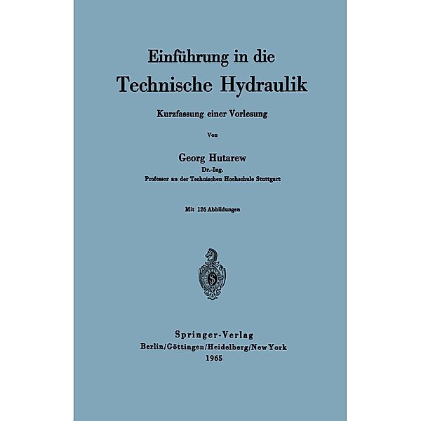Einführung in die Technische Hydraulik, G. Hutarew