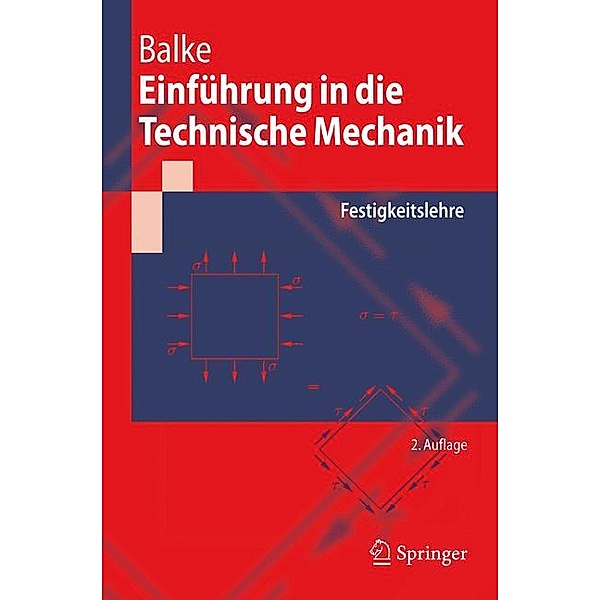 Einführung in die Technische Mechanik: Festigkeitslehre, Herbert Balke