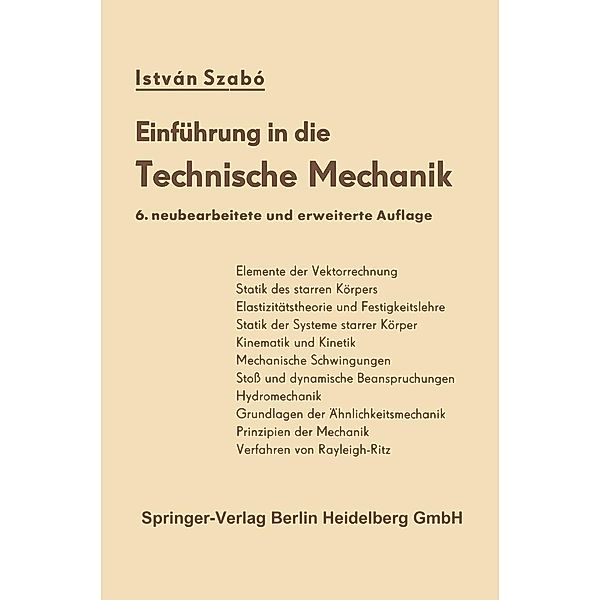 Einführung in die Technische Mechanik, Istvan Szabo