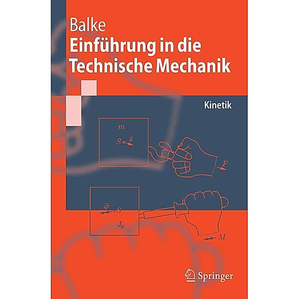 Einführung in die Technische Mechanik / Springer-Lehrbuch, Herbert Balke