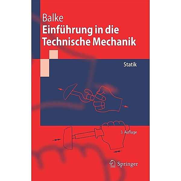 Einführung in die Technische Mechanik / Springer-Lehrbuch, Herbert Balke