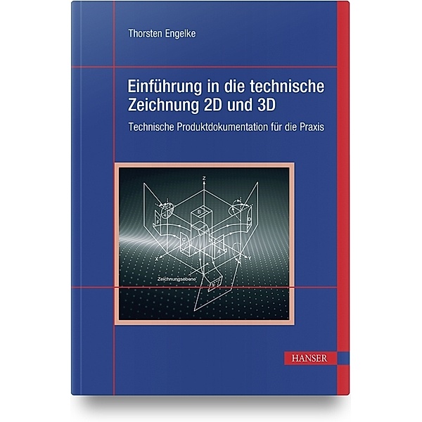 Einführung in die technische Zeichnung 2D und 3D, Thorsten Engelke