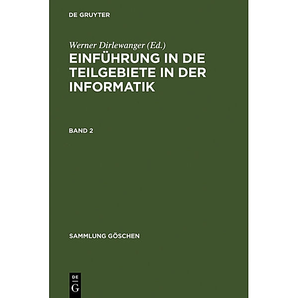 Einführung in die Teilgebiete der Informatik. Band 2.Bd.2, Einführung in die Teilgebiete der Informatik. Band 2