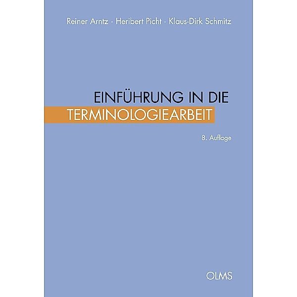 Einführung in die Terminologiearbeit, Reiner Arntz, Heribert Picht, Klaus-Dirk Schmitz