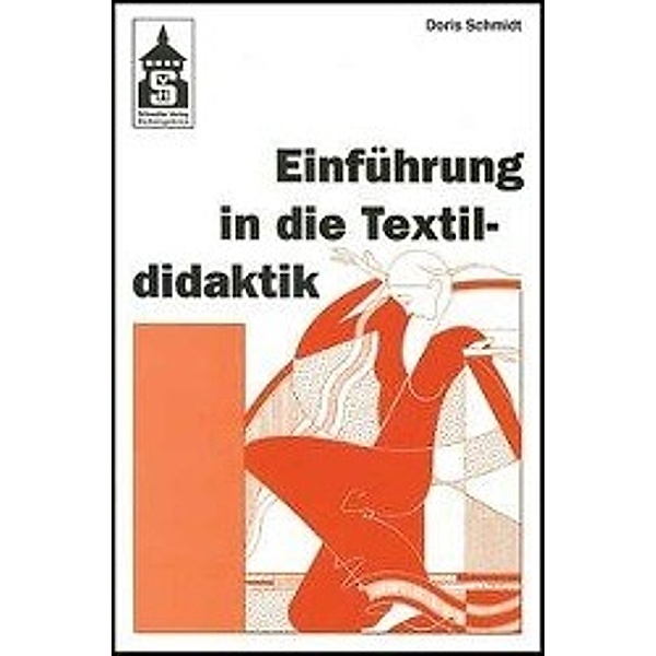 Einführung in die Textildidaktik, Doris Schmidt
