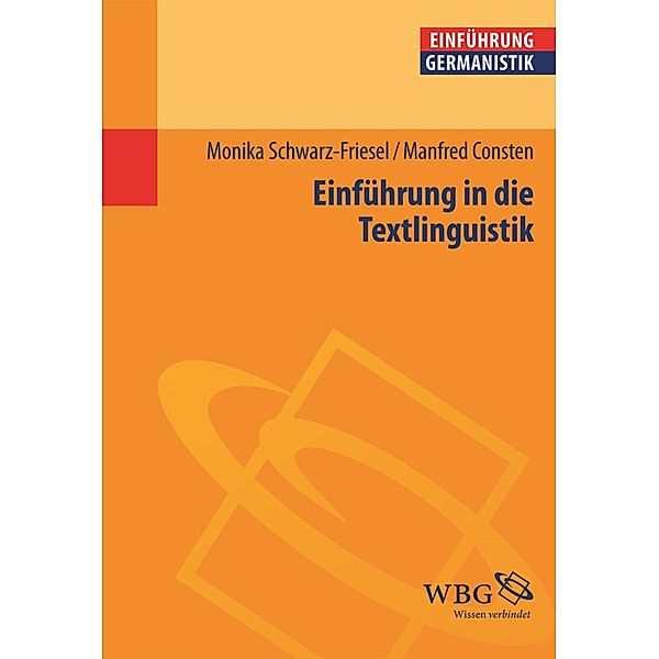 Einführung in die Textlinguistik, Monika Schwarz-Friesel, Manfred Consten